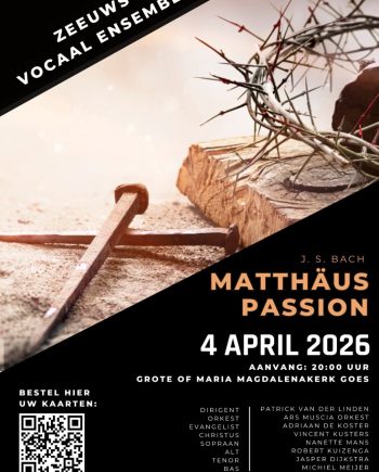 Poster Matthäus Passion Zeeuws Vocaal Ensemble Goes 2026
