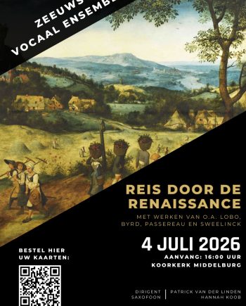 Reis door de Renaissance Zeeuws Vocaal Ensemble Koorkerk Middelburg 4 juli 2026