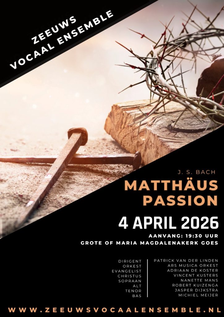Matthäus-Passion Zeeuws Vocaal Ensemble Goes 2026
